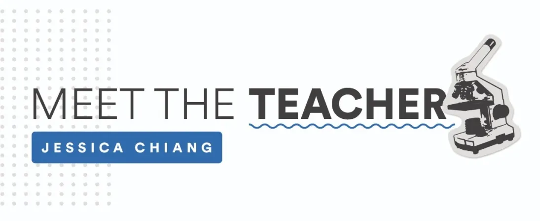 Meet the Teacher: Jessica Chiang